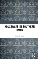 Houseways in Southern Oman 1032210869 Book Cover