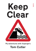 Keep Clear: my adventures with Asperger’s 1950354083 Book Cover