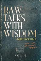 Raw Talks With Wisdom: Not Your Grandma's Devo - Volume 4 0578439913 Book Cover