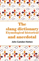 The Slang Dictionary Etymological Historical And Anecdotal 935871459X Book Cover