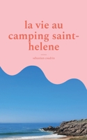 La vie au camping saint-helene (French Edition) 2322664316 Book Cover