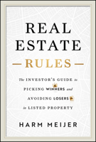 Real Estate Rules: The Investor's Guide to Picking Winners and Avoiding Losers in Listed Property 1394324855 Book Cover
