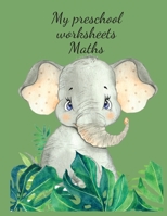 My preschool worksheets Maths 1716243378 Book Cover