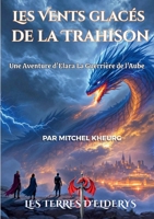 Les Vents glacés de la Trahison: Une aventure d'Elara la guerrière de l'aube (French Edition) 2322579718 Book Cover