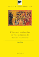 L'Homme Medieval Et Sa Vision Du Monde: Ruptures Et Survivances 2503573436 Book Cover