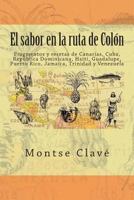 El Sabor En La Ruta de Colon 1484830733 Book Cover