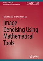 Image Denoising Using Mathematical Tools 3032118778 Book Cover