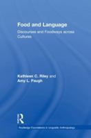 Discourse and Food: Entextualizing Foodways in Cultural Context 1138907014 Book Cover