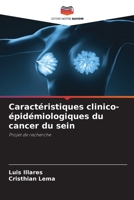 Caractéristiques clinico-épidémiologiques du cancer du sein: Projet de recherche 6204158511 Book Cover