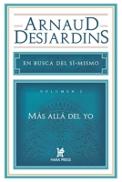 Más allá del yo: En busca del sí mismo. Vol 2 1733034021 Book Cover