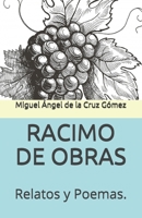 Racimo de Obras: Relatos y Poemas. 1086600681 Book Cover