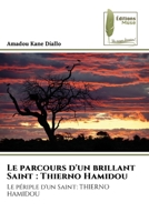 Le parcours d'un brillant Saint: Thierno Hamidou (French Edition) 620885184X Book Cover