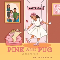 Pink and Pug: (The Father) B0GKBJXF24 Book Cover
