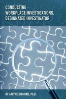 Conducting Workplace Investigations : Designated Investigator 1611702674 Book Cover