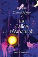 Daniel Hope et Le Calice d'Amanrah 2958405206 Book Cover
