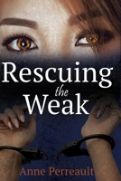 Rescuing the weak 1548892661 Book Cover