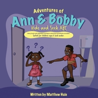 Adventures of Ann & Bobby: Hide and Seek ABC B09NGNGJ9W Book Cover