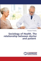 Sociology of Health. The relationship between doctor and patient 6206163512 Book Cover