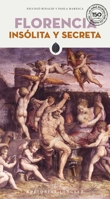 Florencia insólita y secreta ('Secret' guides) (Spanish Edition) 2387150996 Book Cover