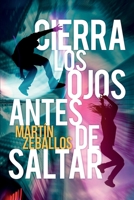 Cierra los ojos antes de saltar B09NRNQCN3 Book Cover