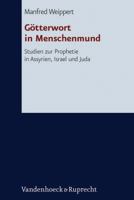 Gotterwort in Menschenmund: Studien Zur Prophetie in Assyrien, Israel Und Juda 3525536135 Book Cover