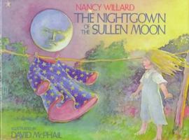 The Nightgown of the Sullen Moon 0152574301 Book Cover