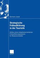 Strategische Fruhaufklarung in Der Touristik: Aufbau Eines Zielgebietsorientierten Fruhaufklarungssystems Fur Reiseveranstalter 3824407477 Book Cover