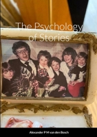 The Psychology of Stories 1447751310 Book Cover