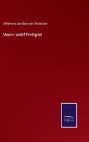 Moses: zwölf Predigten 3375117264 Book Cover