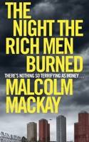 The Night the Rich Men Burned 144726438X Book Cover