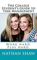 College Student's Guide to Time Management 154645876X Book Cover