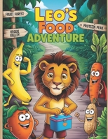 Leo’s Food Adventure (Leo's Healthy Adventures) B0F4CXLLTQ Book Cover