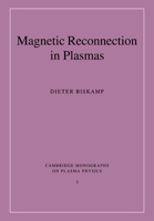 Magnetic Reconnection in Plasmas 0521020360 Book Cover