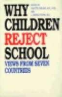Why Children Reject School: Views from Seven Countries (The Child in His Family Series) 0300048289 Book Cover