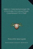 Abrege Chronologique de L'Histoire Ecclesiastique..., 1... 1165949989 Book Cover