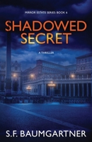Shadowed Secret (A Thriller) B0F5JTKVP9 Book Cover