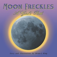 Moon Freckles: A Girl's Path B08S2YYBP6 Book Cover