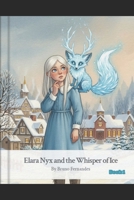 Elara Nyx and the Whisper of Ice B0FTPTQ6X4 Book Cover