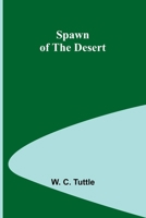 Spawn of the Desert 9361479423 Book Cover