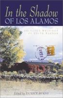 In the Shadow of Los Alamos: Selected Writings of Edith Warner 0826319742 Book Cover