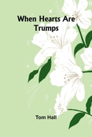 When Hearts Are Trumps 9367241305 Book Cover