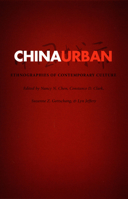 China Urban: Ethnographies of Contemporary Culture 082232640X Book Cover