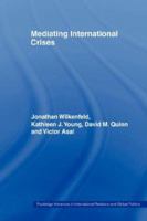 Mediating International Crises 0415406773 Book Cover