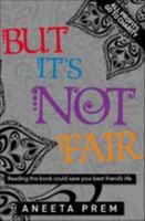 But It's Not Fair 0956975100 Book Cover