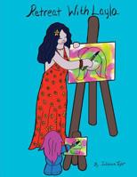 Retreat with Layla : Coloring Book for All 1733989404 Book Cover