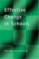 Effective Change in Schools 0415221919 Book Cover