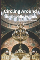 Circling Around the Davidic Psalms 1971959030 Book Cover