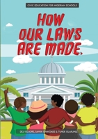 How Our Laws Are Made.: Teaching kids about civic literacy 1736463802 Book Cover