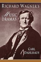 Richard Wagner's Music Dramas 0521223970 Book Cover
