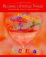 Becoming a Strategic Thinker: Developing Skills for Success 0131179837 Book Cover